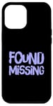 Coque pour iPhone 12 Pro Max People Funny Word Citations Two Words Of The Found Missing