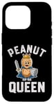 iPhone 16 Pro PEANUT QUEEN FUNNY WARRIOR FOR PEANUT LOVERS Case