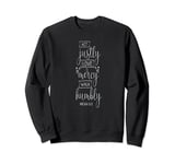 Religious Sayings for Women Act Justly Love Mercy Sweatshirt