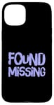 Coque pour iPhone 15 Plus People Funny Word Citations Two Words Of The Found Missing