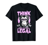 Think While It's Still Legal Smart Chimp T-Shirt