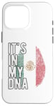 iPhone 16 Pro Max Funny it's in my DNA Mexico flag Fingerprint Case