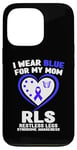 Coque pour iPhone 13 Pro I Wear Blue for My Mom RLS Sensibilisation au syndrome des jambes sans repos