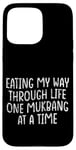 Coque pour iPhone 15 Pro Max Eating My Way Through Life One Mukbang At A Time --