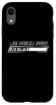 Coque pour iPhone XR J'peux Pas J'ai Rallye Pilote Passion Cadeau Humour