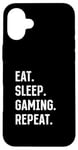 iPhone 16 Plus Eat Sleep Gaming Repeat Gaming Console Gaming & Video Gaming Case