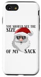 iPhone SE (2020) / 7 / 8 You Should See The Size Of My Sack Men's Adult Christmas Case