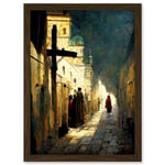 The Way Of The Cross Via Dolorosa Street Oil Painting Artwork Framed Wall Art Print A4