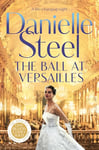 The Ball at Versailles: Escape to Paris with this sparkling historical tale of a night to remember