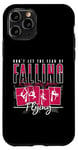 iPhone 11 Pro Don't Let The Fear Of Falling Keep You Aerial Hoop Aerialist Case