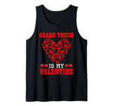 Crane Truck Is My Valentine Driver Team Cute Hearts Shape Tank Top