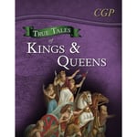 True Tales of Kings & Queens — Reading Book: Boudica, Alfred the Great, King John & Queen Victoria (häftad, eng)