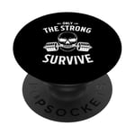 Only the Strong Survive Skull Gym PopSockets PopGrip Adhésif