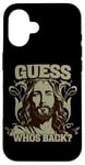 Coque pour iPhone 16 Guess Who’s Back Jesus Tee