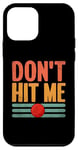 Coque pour iPhone 12 mini Don't Hit Me Dodgeball Jeu de handball