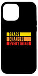 iPhone 12 Pro Max Grace Changes Everything - Jesus Christian God Faith Stripes Case