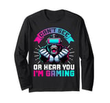 Can't See Or Hear You I'm Gaming VR Gamer Gorilla Headset Long Sleeve T-Shirt