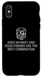 Coque pour iPhone X/XS Citation du whisky vieilli et des bons amis bourbon amateur de whisky