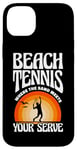 iPhone 14 Plus Beach Tennis Where The Sand Meets Your Serve Case