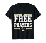 Free Prayers Spiritual Religion Church --- T-Shirt