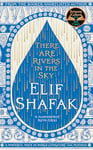 There are Rivers in the Sky: The beautiful Sunday Times bestseller from the author of The Island of Missing Trees & BBC Between the Covers Book Club pick