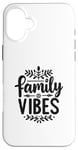 iPhone 16 Plus Family Vibes Forever Together Happy Moments Case