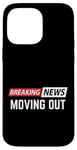 iPhone 14 Pro Max Breaking News Moving Out Case