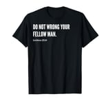 Do Not Wrong Your Fellow Man Bible Verse Statement Quote T-Shirt