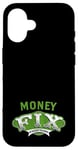 iPhone 16 Money Fix Everything Funny Capitalism Lover Quote Case