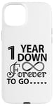 iPhone 15 Plus 1st Wedding Anniversary Cute 1 Year Down Forever To Go Case