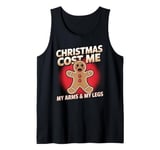 Christmas Cost Me My Arms & My Legs Hilarious Gingerbread Tank Top