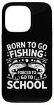 Coque pour iPhone 13 Pro Born To Go Fishing Forced School Kids Humour Fisherman Youth