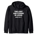 The Lost Are Found In Jesus Luke 15:4-7 Zip Hoodie