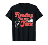 Reading Is My Jam Bookworm Reading Book Lover Librarian T-Shirt