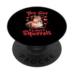 Funny Squirrel Animal This Girl loves Squirrels PopSockets Adhesive PopGrip