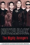 Nickelback  The Mighty Avengers DVD