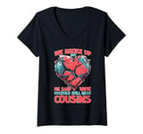 Womens We Broke Up But He Said We Could Still Be Cousins -_ - V-Neck T-Shirt