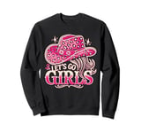 Let's Go Girls Western Cowgirl Tees, Cool Bachelorette Party Sweatshirt