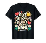 Jehovahs Witness 2025 Year Text Give Jehovah Glory JW ORG JW T-Shirt