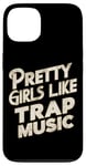 iPhone 13 Pretty Girls Like Trap Music | ---- Case