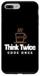 iPhone 7 Plus/8 Plus Programmer - Coder - Think twice, code once Case