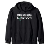 Funny Med School Graduation Gift Idea for Medical Students Zip Hoodie