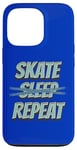 iPhone 13 Pro Skate Sleep Repeat Or Sleep Less Skate More Case