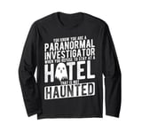 Paranormal Investigator: Haunted Hotel Long Sleeve T-Shirt