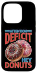 Coque pour iPhone 14 Pro Attention Deficit Hey Donuts Jeux de mots sur le TDAH ----