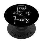 Funny Fresh Out of F-cks - Dont Bother Me Phone Grip PopSockets PopGrip: Swappable Grip for Phones & Tablets PopSockets Adhesive PopGrip