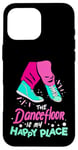 iPhone 16 Pro Max The Dance Floor Is My Happy Place Shoes Funny Dance Case