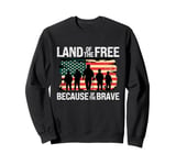 Land of the Free Because of the Brave Memorial Veterans Day Sweatshirt