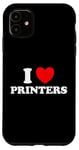 iPhone 11 I Love Printers Funny Computer Cartridge Ink Paper Print Fan Case