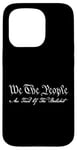 iPhone 15 Pro We The People are Tired of Bullshit Case